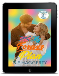 D.E. Haggerty — Only Forever: a grumpy boss small town romantic comedy (Winter Falls Book 5)