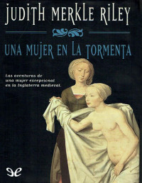 Judith Merkle Riley — Una Mujer en La Tormenta