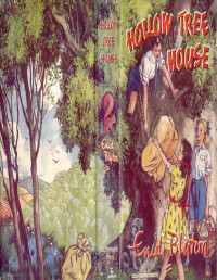 Enid Blyton [Blyton, Enid] — Hollow Tree House