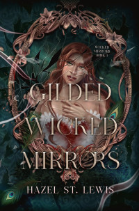 Hazel St. Lewis — Gilded Wicked Mirrors