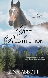 Zina Abbott — Gift Of Restitution: A Story For Christmas