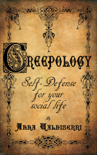 Anna Valdiserri — Creepology: Self-Defense for Your Social Life