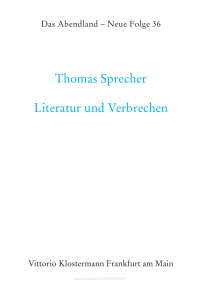 Thomas Sprecher — Literatur und Verbrechen