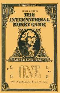 Aliber — The International Money Game, 5e (1988)