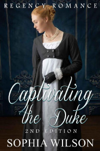 Sophia Wilson — Captivating The Duke