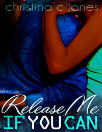 Christina C Jones — Release Me If You Can