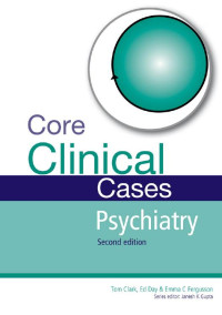 Fergssuson, Day, Coomarasamy, Arri — Core Clinical Cases in Psychiatry