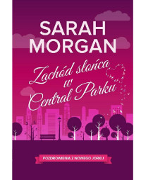 Sarah Morgan — Zachód słońca w Central Parku