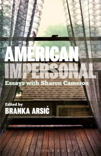 Branka Arsić — American Impersonal