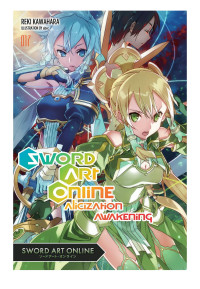 Reki Kawahara & abec — Sword Art Online 17: Alicization Awakening