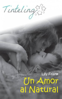Lily Frank — Un amor al natural (Spanish Edition)