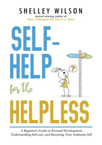 Shelley Wilson — Self-help for the Helpless