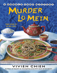 Vivien Chien — Murder Lo Mein (Noodle Shop Mystery 3)