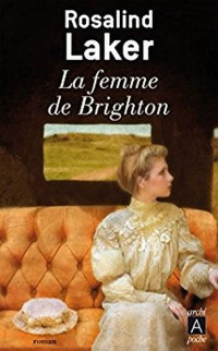 Rosalind Laker — La femme de Brighton