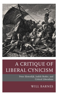 Will Barnes; — A Critique of Liberal Cynicism