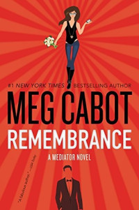 Meg Cabot — Remembrance: A Mediator Novel