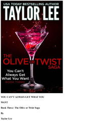 Taylor Lee — You Can't Always Get What You Want: The Olive or Twist Saga