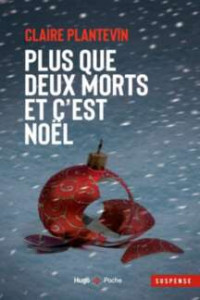 Claire Plantevin — Plus que deux morts et c'est Noël