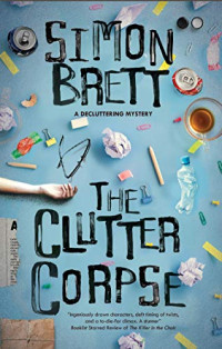 Simon Brett — The Clutter Corpse