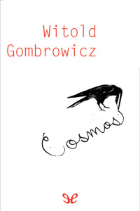 Witold Gombrowicz — Cosmos