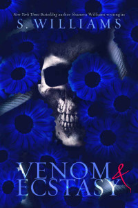 S. Williams — Venom & Ecstasy (Venom Trilogy #2)