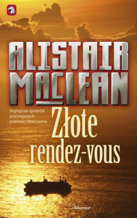 Alistair MacLean — Złote rendez-vous