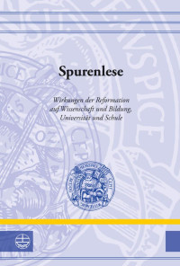 Reformationsgeschichtliche Sozietät (R. S.) der Martin-Luther-Universität Halle-Wittenberg — Spurenlese