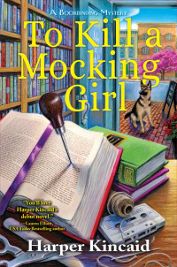 Harper Kincaid — BB01 - To Kill a Mocking Girl