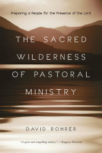 David Rohrer — Sacred Wilderness of Pastoral Ministry