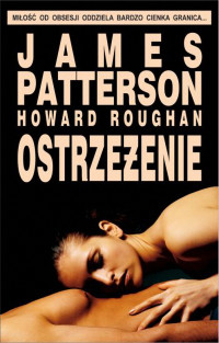 James Patterson, Howard Roughan — Ostrzeżenie