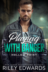 Riley Edwards — Playing With Danger