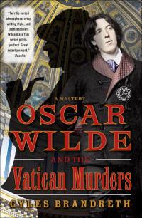 Gyles Brandreth — Oscar Wilde and the Vatican Murders (Oscar Wilde 5)