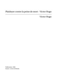 Victor Hugo — Plaidoyer contre la peine de mort - Victor Hugo