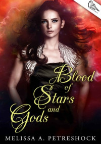 Melissa Petreshock — Blood of Stars and Gods