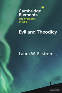 Laura W. Ekstrom — Evil and Theodicy