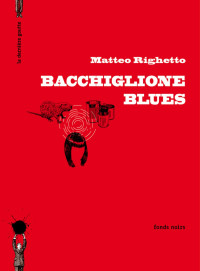 Matteo Righetto — Bacchiglione blues