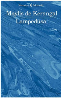 Maylis de Kerangal — Lampedusa