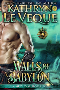 Kathryn Le Veque [Le Veque, Kathryn] — Walls of Babylon