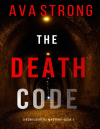 Ava Strong — The Death Code (A Remi Laurent FBI Suspense Thriller—Book 1)