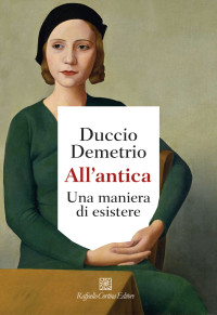 Duccio Demetrio — All'antica