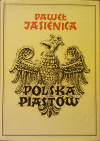 Paweł Jasienica — Paweł Jasienica - Polska Piastów