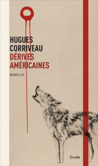 Hugues Corriveau — Dérives américaines