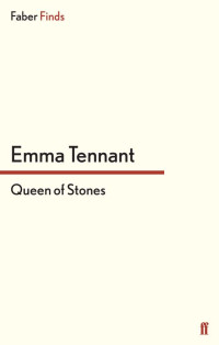 Emma Tennant — Queen of Stones