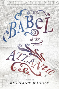 Bethany Wiggin; — Babel of the Atlantic