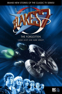 Mark Wright and Cavan Scott — Blake's 7: The Forgotten