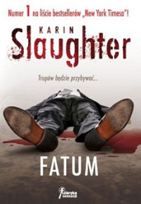 Karin Slaughter — Fatum