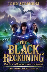 John Stephens [Stephens, John] — The Black Reckoning