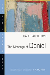 Ralph Davis — Daniel (The Bible Speaks Today series)