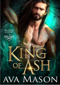 Ava Mason — King of ash (Blood court 2)