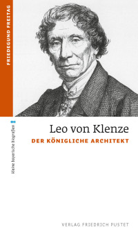 Friedegund Freitag — Leo von Klenze